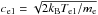 \hbox{$c_{\mathrm e1}=\sqrt{2k_{\mathrm B}T_{\mathrm e1}/m_{\mathrm e}}$}