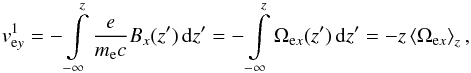 \begin{equation} v_{\mathrm ey}^{1}=-\int\limits_{-\infty}^{z}\frac{e}{m_{\mathrm e}c}B_x(z^{\prime})\,\mathrm dz^{\prime}=-\int\limits_{-\infty}^{z}\Omega_{\mathrm e x}(z^{\prime})\,\mathrm dz^{\prime}=-z\left\langle \Omega_{\mathrm ex}\right\rangle _{z}, \end{equation}