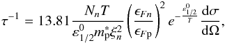 \begin{eqnarray} \label{eq:relaxation} \tau^{-1} = 13.81 \frac{N_n T}{\varepsilon_{1/2}^0 m_{\rm p}^*\xi_n^2} \left(\frac{\epsilon_{Fn}}{\epsilon_{F{\rm p}}}\right)^2 e^{-\frac{\varepsilon_{1/2}^0}{T}} \frac{{\rm d}\sigma}{{\rm d}\Omega}, \end{eqnarray}