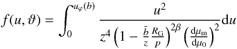 \appendix \setcounter{section}{1} \begin{equation} f(u,\vartheta) = \int_{0}^{u_{\varphi}(b)} \frac{u^2} {z^4 \left(1-\frac{\tilde{b}}{z}\frac{R_{\rm G}}{p}\right)^{2\beta} \left(\frac{{\rm d}\mu_{\rm m}}{{\rm d}\mu_0}\right)^2} {\rm d}u \label{eqn:calcX} \end{equation}