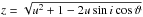 \hbox{$z = \sqrt{u^2+1-2u\sin i \cos\vartheta}$}