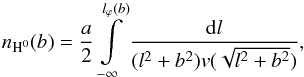 \begin{equation} n_{\rm H^0}(b) = \displaystyle\frac{a}{2} \displaystyle\int\limits_{-\infty}^{l_{\varphi}(b)} \displaystyle\frac{{\rm d}l}{(l^2+b^2)v(\sqrt{l^2+b^2})}, \label{nHnum} \end{equation}