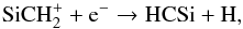 \begin{eqnarray} && \ce{SiCH_{2}^{+}} + \ce{e^-} \to \ce{HCSi} + \ce{H}, \end{eqnarray}