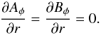 \begin{eqnarray*} \frac{\partial A_\phi}{\partial r}=\frac{\partial B_\phi}{\partial r}=0. \end{eqnarray*}