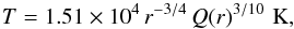 \begin{equation} T = 1.51\times 10^4\, r^{-3/4}\,Q(r)^{3/10}\,\,{\rm K}, \end{equation}