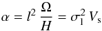 \begin{equation} \label{al} \alpha=l^2\,\frac{\Omega}{H} = \sigma_{\rm l}^2\, V_{\rm s} \end{equation}