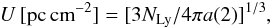 \begin{eqnarray} \label{photons} U\,[{\rm pc\,cm}^{-2}] = [3 N_{\rm Ly} / 4 \pi a(2)]^{1/3}, \end{eqnarray}