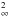 \hbox{$_\infty^2$}