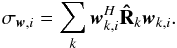 \begin{equation} \label{eq:beamimg} \WTDIind{i} = \sum_k \bw_{k,i}^H \bRh_k \bw_{k,i} . \end{equation}