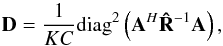 \begin{equation} \label{eq:D} \bD =\frac{1}{KC}\diag^2\left( \bA^H\bRh^{-1}\bA\right), \end{equation}