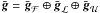 \hbox{$\bar{\bg} = \bar{\bg}_\MCF \oplus \bar{\bg}_\MCL \oplus \bar{\bg}_\MCU$}