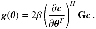 \begin{equation} \label{eq:gWLS} \bg(\btheta) = 2\beta\left(\frac{\partial \bc}{\partial \btheta^T}\right)^H\bG\bc \,. \end{equation}