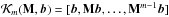 \hbox{$\MCK_m(\bM,\bb)=[\bb, \bM\bb, \dots, \bM^{m-1}\bb]$}