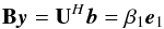 \begin{equation} \bB\by=\bU^H\bb=\beta_1\be_1 \end{equation}