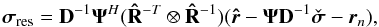 \begin{eqnarray*} \bsigma_{\rm res}=\bD^{-1}\bAt^H(\bRh^{-T}\otimes \bRh^{-1})(\brh-\bAt\bD^{-1}\PWLSsigma-\br_{n}), \end{eqnarray*}