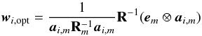 \appendix \setcounter{section}{2} \begin{equation} \bw_{i,\text{opt}}=\frac{1}{\ba_{i,m}\bR_m^{-1}\ba_{i,m}}\bR^{-1}(\be_m \otimes \ba_{i,m}) \end{equation}