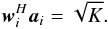 \appendix \setcounter{section}{2} \begin{equation} \bw_i^H\ba_{i}=\sqrt{K} . \end{equation}