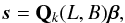 \begin{eqnarray*} \bs=\bQ_k(L,B)\bbeta, \end{eqnarray*}