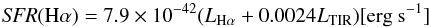 \begin{equation} \label{eq1} {\it SFR}{\rm (H\alpha)} = 7.9 \times 10^{-42} (L_{\rm H\alpha} + 0.0024 L_{\rm TIR}) [\rm{erg \ s}^{-1}] \end{equation}
