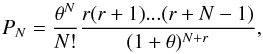 \begin{equation} P_N=\frac{\theta^N}{N!}\frac{r(r+1)...(r+N-1)}{(1+\theta)^{N+r}}, \label{negbin} \end{equation}