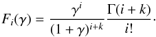 \appendix \setcounter{section}{2} \begin{equation} F_i(\gamma)=\frac{\gamma^i}{(1+\gamma)^{i+k}}\frac{\Gamma(i+k)}{i!}\cdot \label{fi} \end{equation}
