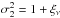 \hbox{$\sigma_2^2=1+\xi_\nu$}