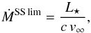 \begin{equation} \dot{M}^{\rm SS\, lim}=\frac{L_\star}{c\, v_\infty}, \label{eq:SSLim} \end{equation}
