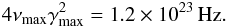\appendix \setcounter{section}{2} \begin{eqnarray*} 4\nu_{\rm max}\gamma_{\rm max}^2 = 1.2\times 10^{23}\, \mbox{Hz}. \end{eqnarray*}