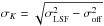 \hbox{$\sigma_K=\sqrt{\sigma_\mathrm{LSF}^2-\sigma_\mathrm{off}^2}$}