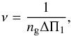 \appendix \setcounter{section}{1} \begin{equation} \nu = \frac{1}{\ng\deltapi} , \label{deltapi_regulier} \end{equation}