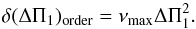 \appendix \setcounter{section}{1} \begin{equation} \ddpiordre = \numax \deltapi^{2} . \label{erreur_ordre} \end{equation}