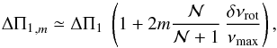 \begin{equation} \label{eqt-spacing-rot2} {\deltapi}_{,m} \simeq \deltapi \ \left( 1 + 2 m {\mathcal{N}\over \mathcal{N}+1} \, {\delta\nu\ind{rot} \over \numax} \right) , \end{equation}