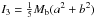 \hbox{$I_3=\frac{1}{5}M_{\rm b}(a^2+b^2)$}