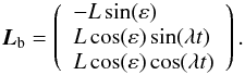 \begin{equation} \vec{L}_{\rm b} = \left( \begin{array}{l} -L\sin(\varepsilon) \\ L\cos(\varepsilon) \sin(\lambda t) \\ L\cos(\varepsilon) \cos(\lambda t) \\ \end{array} \right). \label{eqn:LenMomangfin} \end{equation}