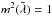 \hbox{$m^2(\bar{\lambda})=1$}