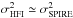 \hbox{$\sigma_\text{HFI}^2 \simeq \sigma_\text{SPIRE}^2$}