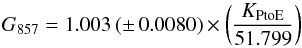 \begin{equation} G_{857} = \ghuit\, (\pm\, 0.0080) \times \left( \frac{K_{\text{PtoE}}}{51.799} \right) \label{g857} \end{equation}