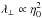 \hbox{$\lambda_{\perp} \propto \eta_{0}^2$}