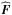 \hbox{$ \widehat{\vec{F}}$}
