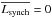 \hbox{$\overline{L_{\rm synch}}=0$}