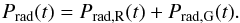 \begin{equation} P_\mathrm{rad}(t)= P_{\mathrm{rad},\rm R}(t) + P_{\mathrm{rad},\rm G}(t). \end{equation}