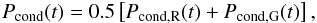 \begin{equation} P_\mathrm{cond}(t)= 0.5 \left[ P_{\mathrm{cond},\rm R}(t) + P_{\mathrm{cond},\rm G}(t) \right], \end{equation}