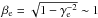 \hbox{$\beta_{\rm e} = \sqrt{1 -\gamma_{\rm e}^{-2}}\sim 1$}