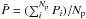 \hbox{$\bar{P}=(\sum_i^{N_{\rm p}}P_i)/N_{\rm p}$}
