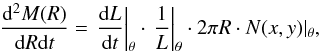 \begin{equation} \label{eq:d2MdRdt} \frac{{\rm d}^2M(R)}{{\rm d}R{\rm d}t} = \left. \frac{{\rm d}L}{{\rm d}t} \right|_\theta \cdot \left. \frac{1}{L} \right|_\theta \cdot 2 \pi R \cdot N(x,y)|_\theta, \end{equation}
