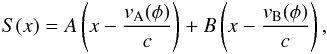 \begin{eqnarray*} S(x)=A\left(x-\frac{v_{\rm A}(\phi)}{c}\right)+B\left(x-\frac{v_{\rm B}(\phi)}{c}\right), \end{eqnarray*}