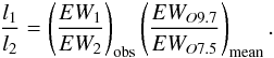 \begin{eqnarray*} \frac{l_{1}}{l_{2}}=\left(\frac{EW_{1}}{EW_{2}}\right)_{\rm obs}\left(\frac{EW_{O9.7}}{EW_{O7.5}}\right)_{\rm mean}. \end{eqnarray*}
