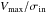 \hbox{$V_{\rm max}/{\sigma_{\rm}}_{\mathrm{in}}$}