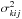 \hbox{$\sigma_{kij}^2$}