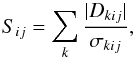 \begin{equation} \label{eq:sum_diff} S_{ij}=\sum_k\frac{|D_{kij}|}{\sigma_{kij}}, \end{equation}